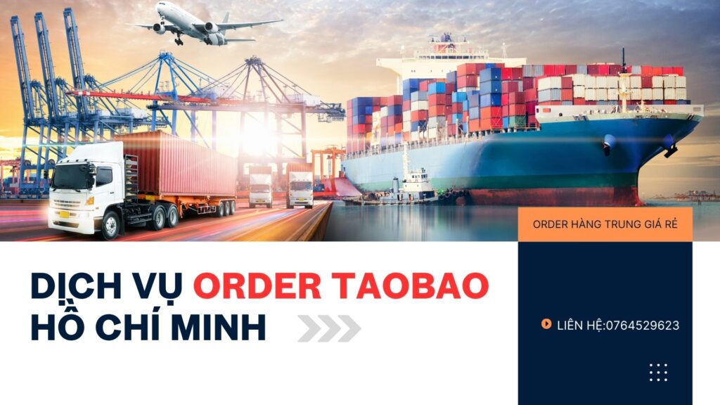 Giới thiệu về dịch vụ order Taobao Hồ Chí Minh