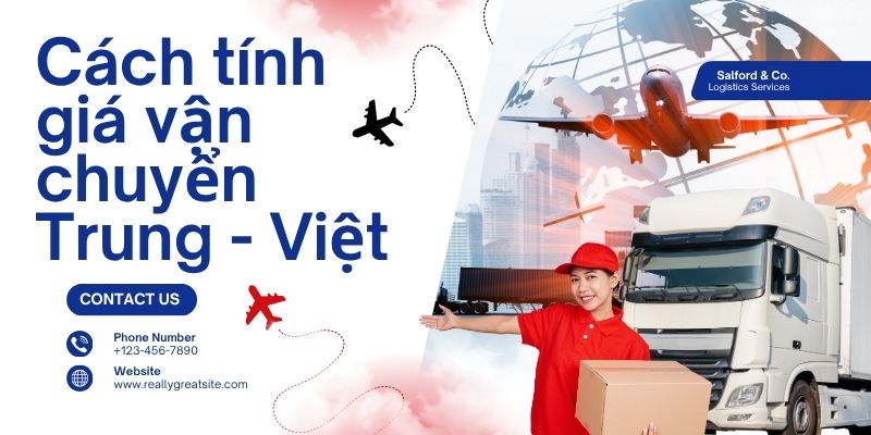 Cách tính giá vận chuyển hàng hóa Trung - Việt